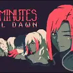 20 minutes till dawn